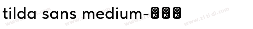 tilda sans medium字体转换